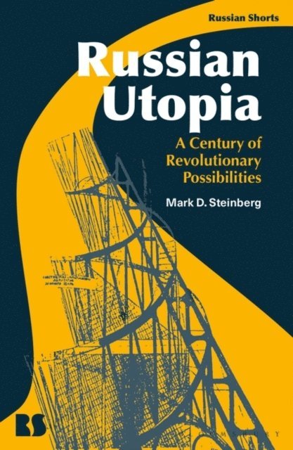 Mark D. Steinberg - Russian Utopia, E-bok