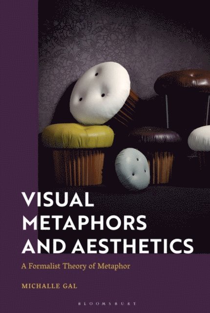 Michalle Gal - Visual Metaphors and Aesthetics, E-bok