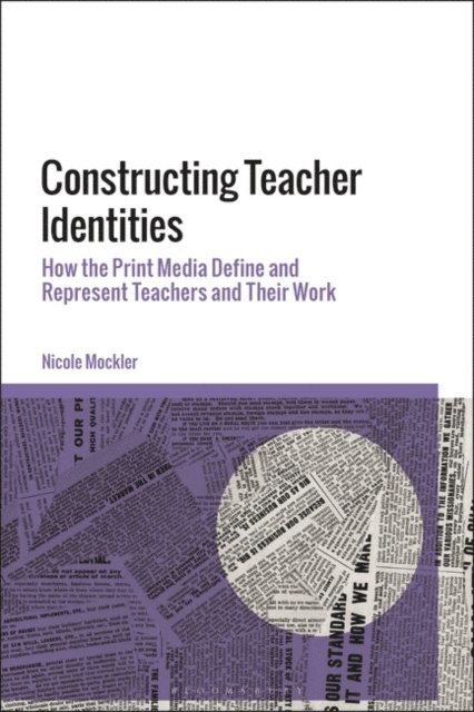 Nicole Mockler - Constructing Teacher Identities, E-bok