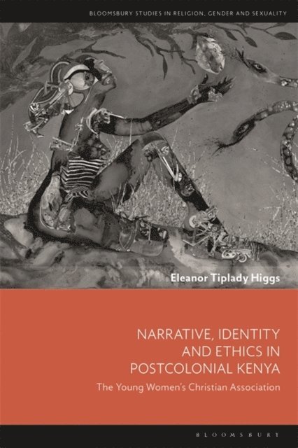Eleanor Tiplady Higgs - Narrative, Identity and Ethics in Postcolonial Kenya, E-bok