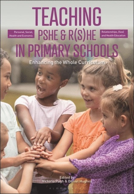 Victoria-Marie Pugh, Daniel Hughes - Teaching Personal, Social, Health and Economic and Relationships, (Sex) and Health Education in Primary Schools, E-bok