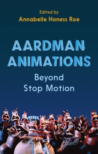 Annabelle Honess Roe - Aardman Animations, E-bok