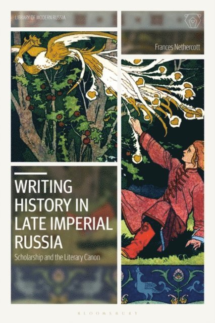 Frances Nethercott - Writing History in Late Imperial Russia, E-bok