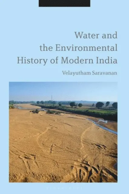 Velayutham Saravanan - Water and the Environmental History of Modern India, E-bok. Tillgänglighet: Lägg i varukorg