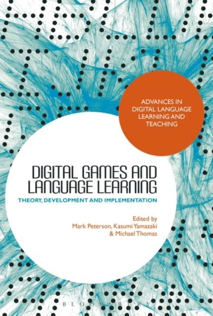 Mark Peterson, Kasumi Yamazaki, Michael Thomas - Digital Games and Language Learning, E-bok