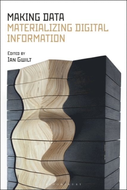 Ian Gwilt - Making Data, E-bok