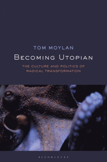Tom Moylan - Becoming Utopian, E-bok
