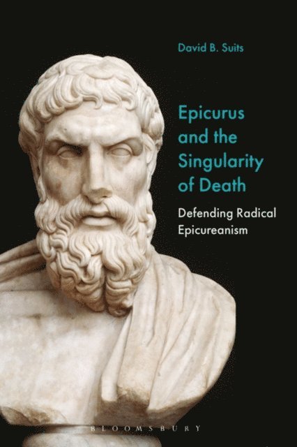 David B. Suits - Epicurus and the Singularity of Death, E-bok