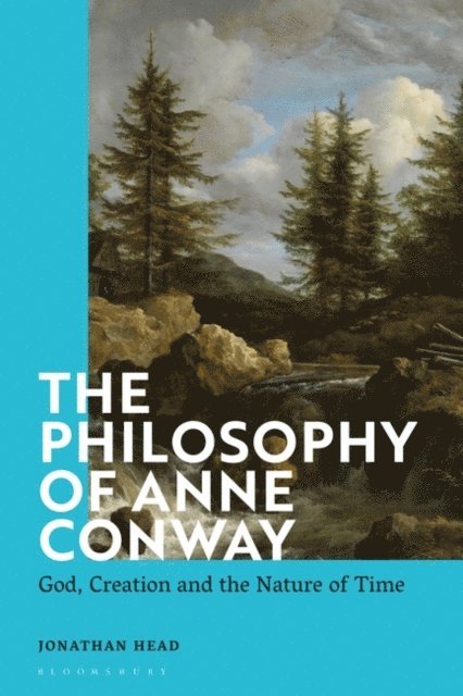Jonathan Head - Philosophy of Anne Conway, E-bok