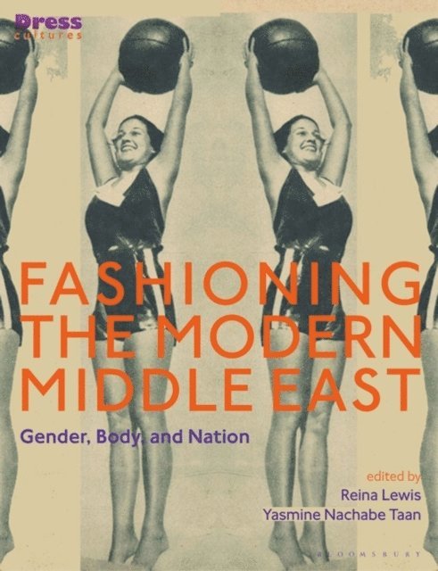 Reina Lewis, Yasmine Nachabe Taan - Fashioning the Modern Middle East, E-bok