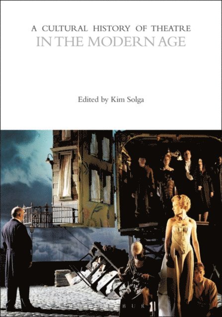 Kim Solga - Cultural History of Theatre in the Modern Age, E-bok