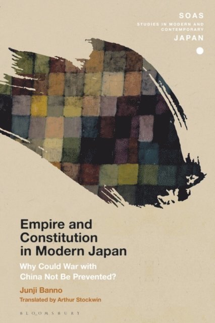 Junji Banno - Empire and Constitution in Modern Japan, E-bok