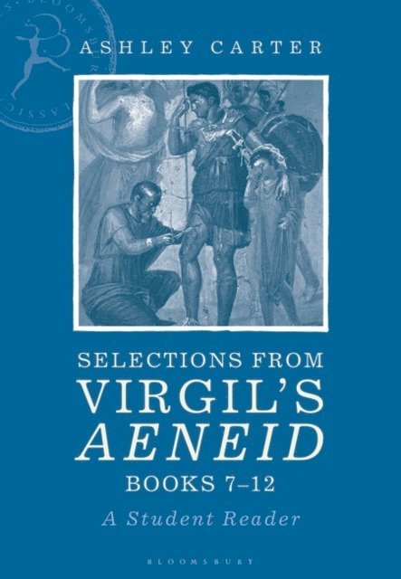 Ashley Carter - Selections from Virgil's Aeneid Books 7-12, E-bok