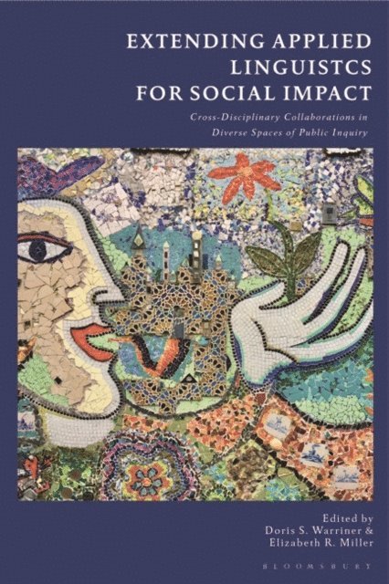 Doris S. Warriner, Elizabeth R. Miller - Extending Applied Linguistics for Social Impact, E-bok