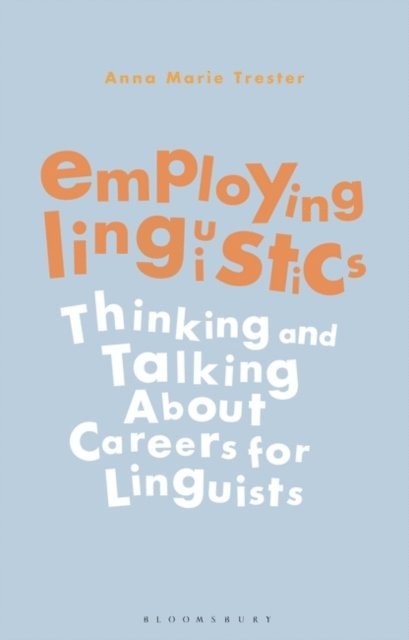 Anna Marie Trester - Employing Linguistics, E-bok