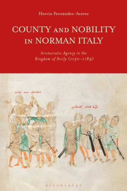 Hervin Fernández Aceves - County and Nobility in Norman Italy, E-bok