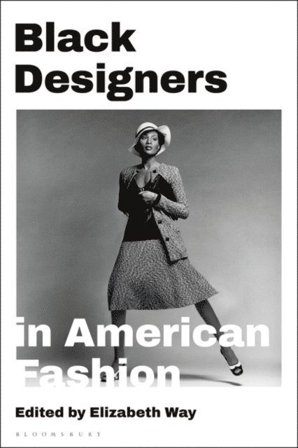 Elizabeth Way - Black Designers in American Fashion, E-bok. Tillgänglighet: Lägg i varukorg