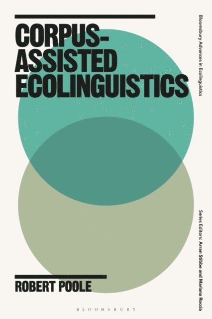 Robert Poole - Corpus-Assisted Ecolinguistics, E-bok