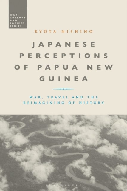 Ryota Nishino - Japanese Perceptions of Papua New Guinea, E-bok