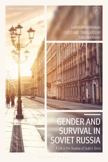 Ludmila Miklashevskaya, Elaine MacKinnon - Gender and Survival in Soviet Russia, E-bok