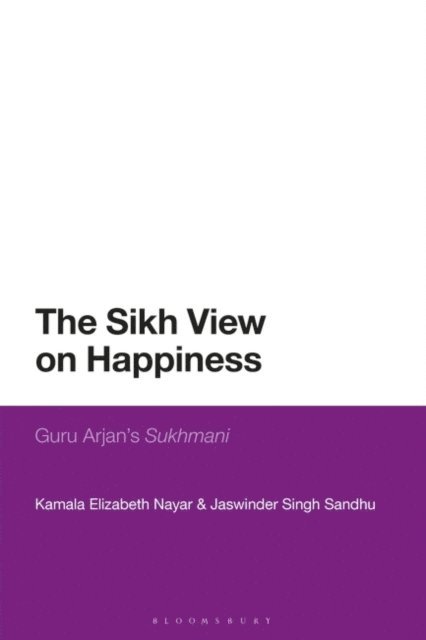 Kamala Elizabeth Nayar, Jaswinder Singh Sandhu - Sikh View on Happiness, E-bok