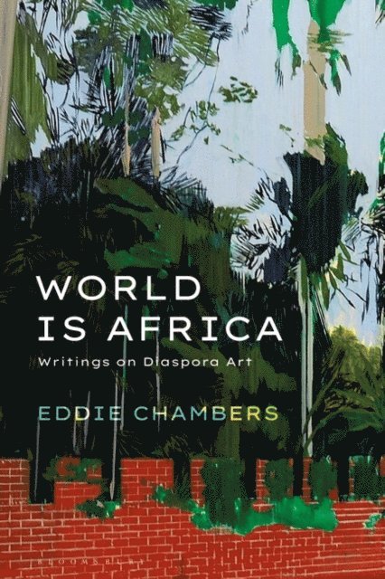 Eddie Chambers - World is Africa, E-bok
