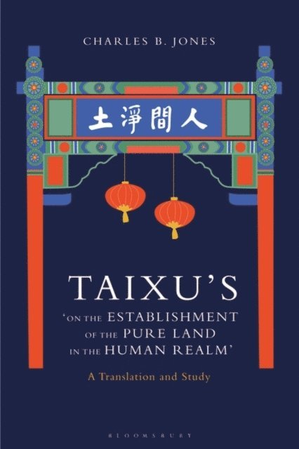 Charles B. Jones - Taixu’s ‘On the Establishment of the Pure Land in the Human Realm’, E-bok