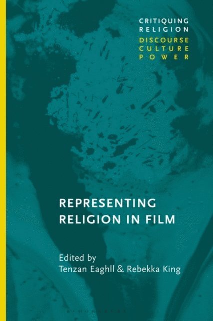Tenzan Eaghll, Rebekka King - Representing Religion in Film, E-bok
