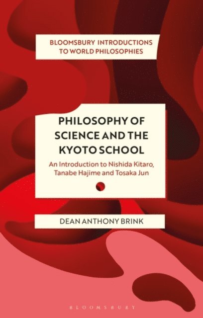 Dean Anthony Brink - Philosophy of Science and The Kyoto School, E-bok