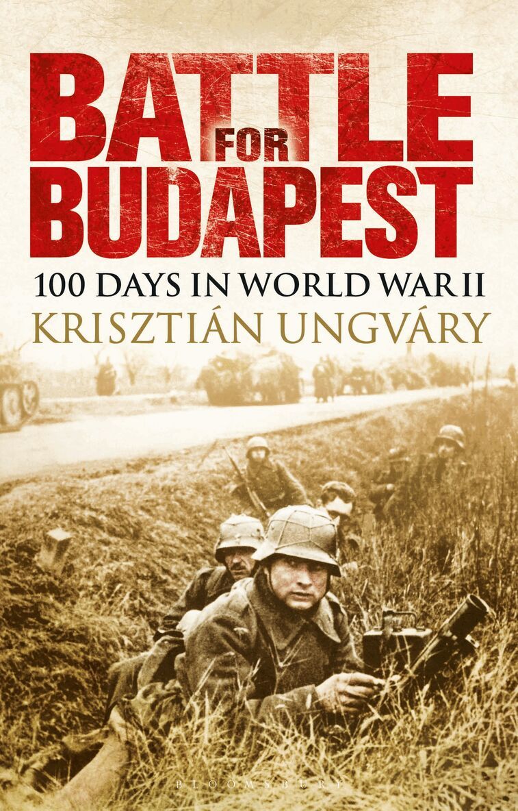 Krisztián Ungváry - Battle for Budapest, Häftad