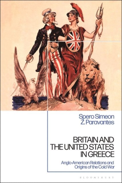 Spero Simeon Z. Paravantes - Britain and the United States in Greece, E-bok
