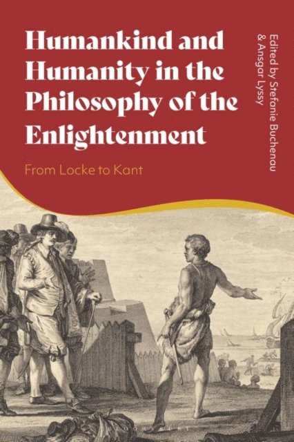 Stefanie Buchenau, Ansgar Lyssy - Humankind and Humanity in the Philosophy of the Enlightenment, E-bok