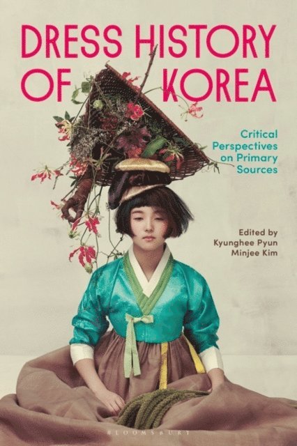 Kyunghee Pyun, Minjee Kim - Dress History of Korea, E-bok