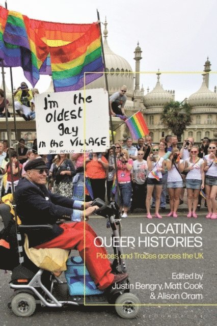 Matt Cook, Alison Oram, Justin Bengry - Locating Queer Histories, E-bok