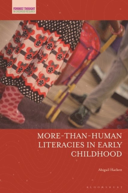 Abigail Hackett - More-Than-Human Literacies in Early Childhood, E-bok