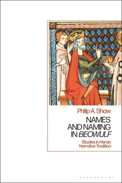 Philip A. Shaw - Names and Naming in 'Beowulf', E-bok