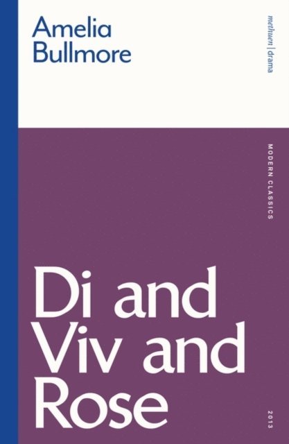 Amelia Bullmore - Di and Viv and Rose, E-bok