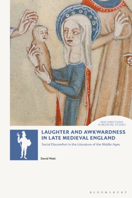 David Watt - Laughter and Awkwardness in Late Medieval England, E-bok