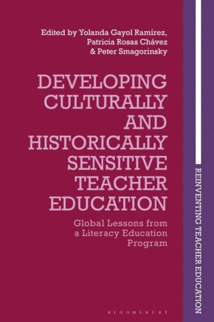 Yolanda Gayol Ramírez, Patricia Rosas Chávez, Peter Smagorinsky - Developing Culturally and Historically Sensitive Teacher Education, E-bok