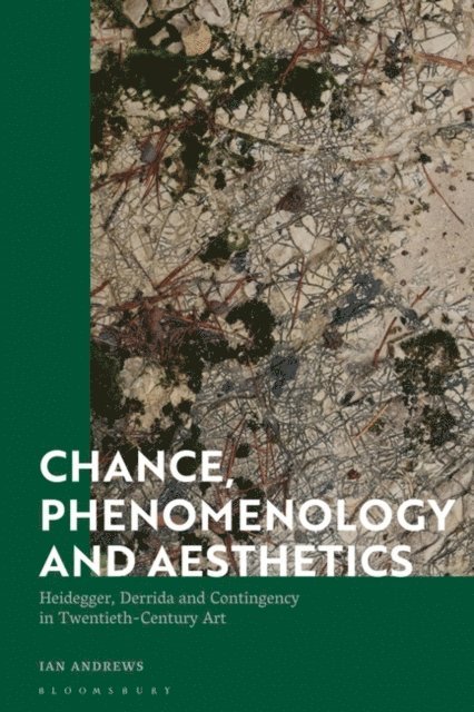 Ian Andrews - Chance, Phenomenology and Aesthetics, E-bok