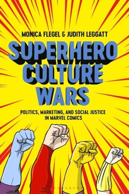 Monica Flegel, Judith Leggatt - Superhero Culture Wars, E-bok