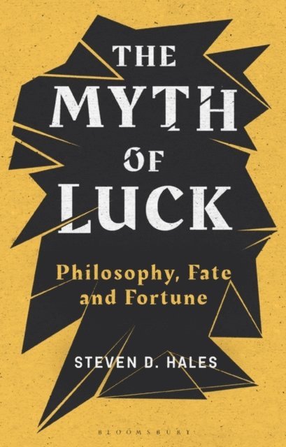 Steven D. Hales - Myth of Luck, E-bok