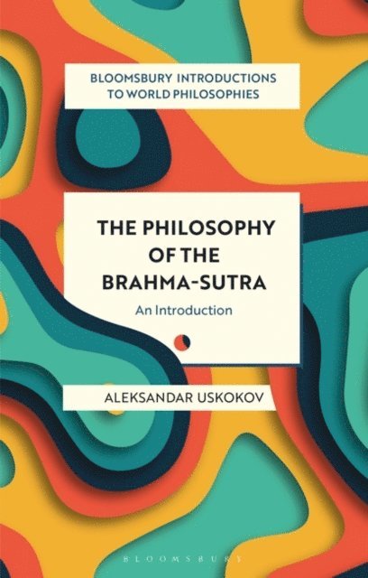 Aleksandar Uskokov - Philosophy of the Brahma-sutra, E-bok