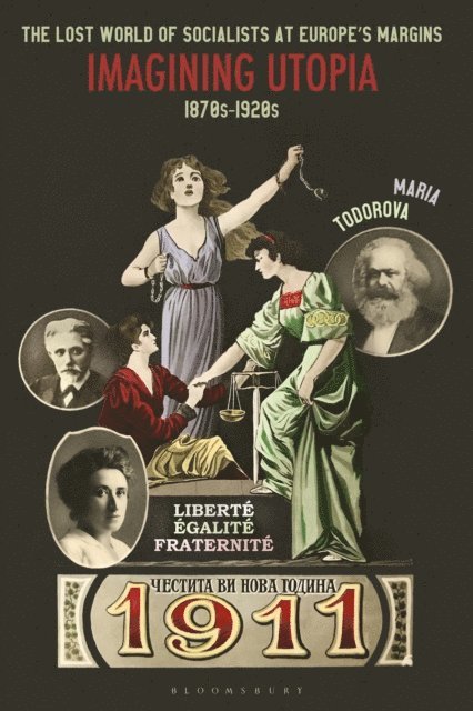 Maria Todorova - Lost World of Socialists at Europe’s Margins, E-bok
