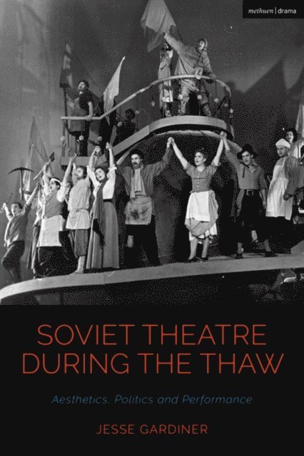 Jesse Gardiner - Soviet Theatre during the Thaw, E-bok
