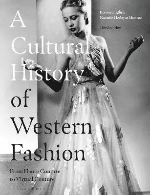 Nazanin Hedayat Munroe, Professor Bonnie English - A Cultural History of Western Fashion, Inbunden. Tillgänglighet: Lägg i varukorg