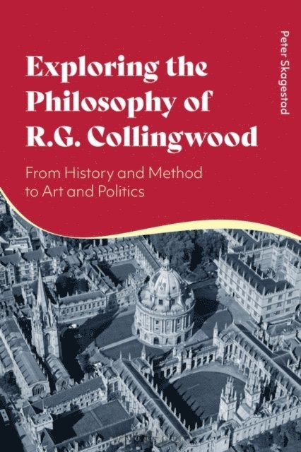 Peter Skagestad - Exploring the Philosophy of R. G. Collingwood, E-bok