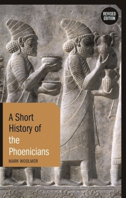 Mark Woolmer - Short History of the Phoenicians, E-bok