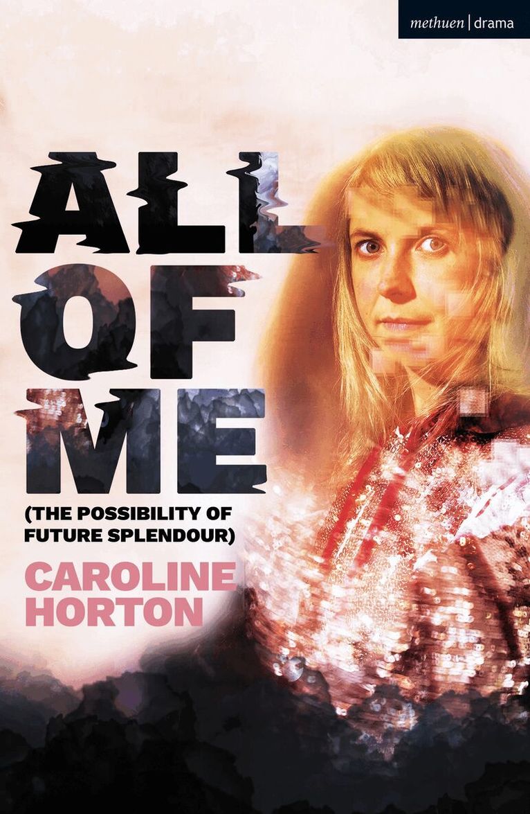 Caroline Horton - All of Me, Häftad