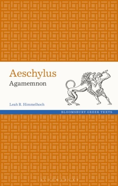 Leah Himmelhoch - Aeschylus: Agamemnon, E-bok